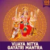 Vijaya Nitya Gayatri Mantra 108 Times Vedic Chants