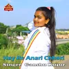 About Hay Re Anari Chhori Song