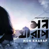 About Mon Kharap Song