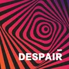 Despair 抖音热曲