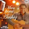 About Main Tera Aashiq Song