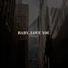 About Baby, Love You Song