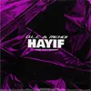 About Hayıf Song