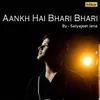 About Aankh Hai Bhari Bhari Song