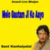 About Melo Gautam Ji Ko Aayo Song