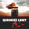 About Qırmızı Lent Song