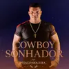 About Cowboy Sonhador Song