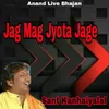 About Jag Mag Jyota Jage Song