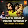 About Life Risky Pidhi Whisky Song