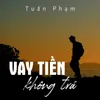 About Vay Tiền Không Trả Song