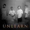 About UNLEARN Song