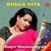 About Bhula Diya Song