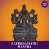 Raudri Gayatri Mantra 108 Times Vedic Chants