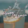 About Honey & Lemon Song