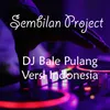 DJ Bale Pulang Versi Indonesia