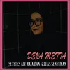 Setetes Air Mata Dan Seluas Senyuman