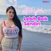 About Lebih Baik Sendiri Song