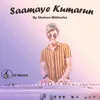 Saamaye Kumarun