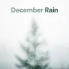 December Rain, Pt. 2