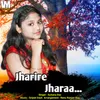 About Jharire Jharaa Song