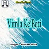 About Vimla Ke Beti Song