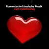 Romantische klassische Musik zum Valentinstag