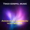 Adabadji k djobokou yesu woe vo