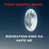 About Adoration ewe da akpe ne Song