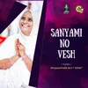 About Sanyami No Vesh Song