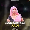 About Gebi Camera Aala Remix Song