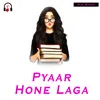 Pyaar Hone Laga