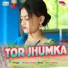 Tor Jhumka