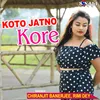 About Kato Jatno Kore Song