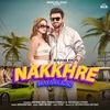 About Nakkhre Song