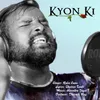 About Kyon Ki Song