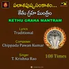 About KETHU GRAHA MANTRAM TKR Song