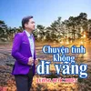 About Chuyện Tình Không Dĩ Vãng Song