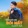 About Đôi Mắt Người Xưa Song