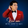 About Xin Em Đừng Khóc Vu Quy Song