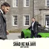 About Shad Ke Na Javi Don't Leave Me Song