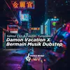 Damon Vacation X Bermain Musik Dubstep Remix