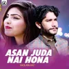 About Asan Juda Nai Hona Song