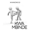 About Kwa Mbinde Song