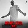 About On My Level Song
