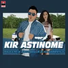 About Kir Astinome Song