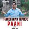 About Thandi hawa Thando Paani Song