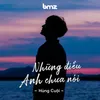 About Những Điều Anh Chưa Nói Song