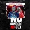 About No Condom No Sex Song