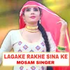 About Lagake Rakhe Sina Ke Song