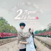 About Thế Giới Sẽ Mất Đi 2 Người Cô Đơn Song